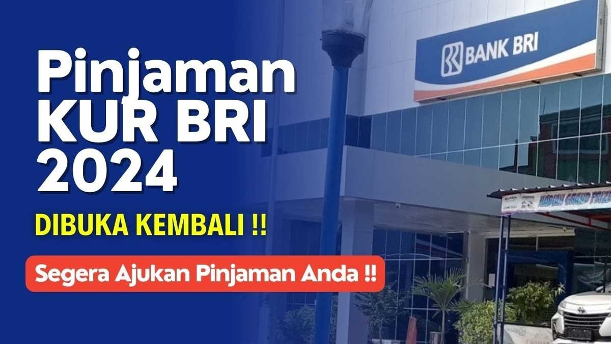 Siap-siap KUR BRI 2024 Segera Dibuka, Bisa Cair Maksimal Rp500 Juta, Cicilan Mulai Rp8 Juta