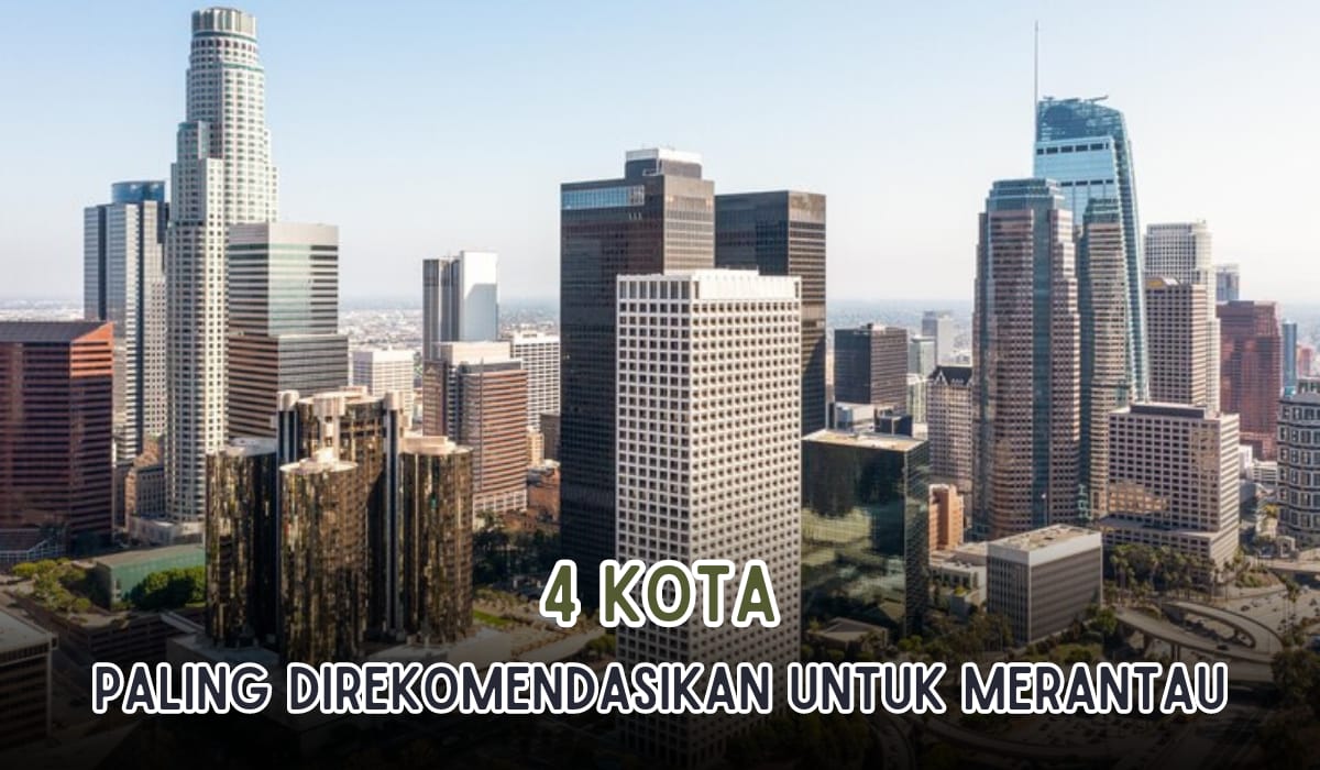 4 Kota di Indonesia yang Cocok Untuk yang Ingin Merantau, Ada Banyak Lowongan Kerja Lho!