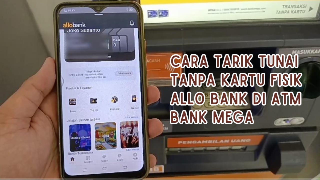 Cara Tarik Tunai Tanpa Kartu Fisik Allo Bank di ATM Bank Mega, Simple dan Mudah Banget