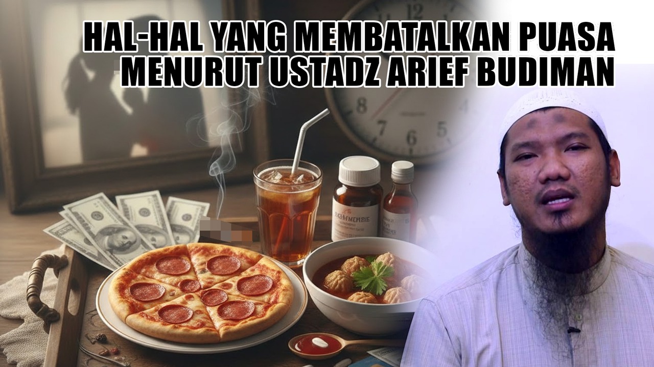 Sering Dianggap Remeh, Ustadz Arief Budiman Jelaskan 5 Pembatal Puasa yang Bisa Merusak Pahala Anda
