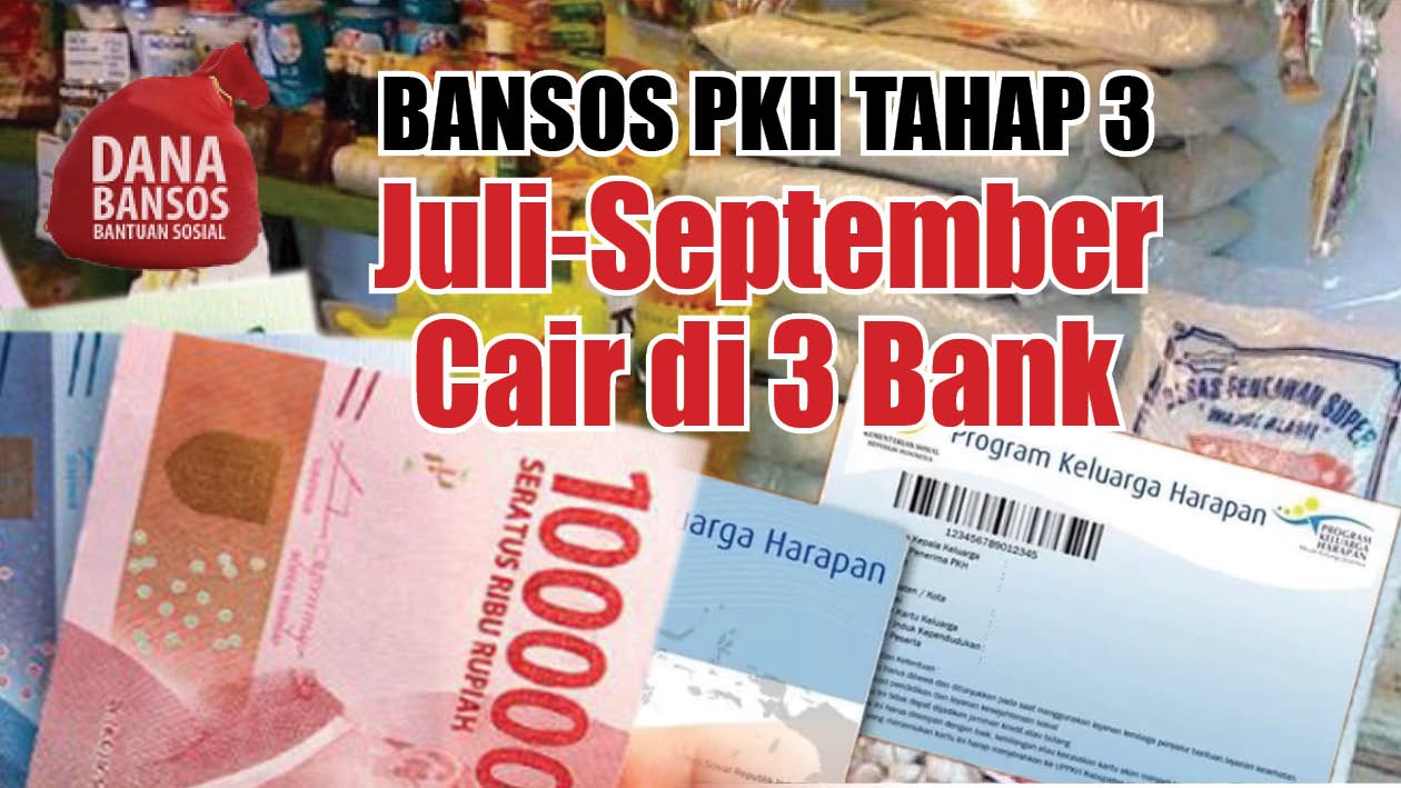 Merata di Wilayah Ini, Bansos PKH Tahap 3 Juli-September Cair di 3 Bank 