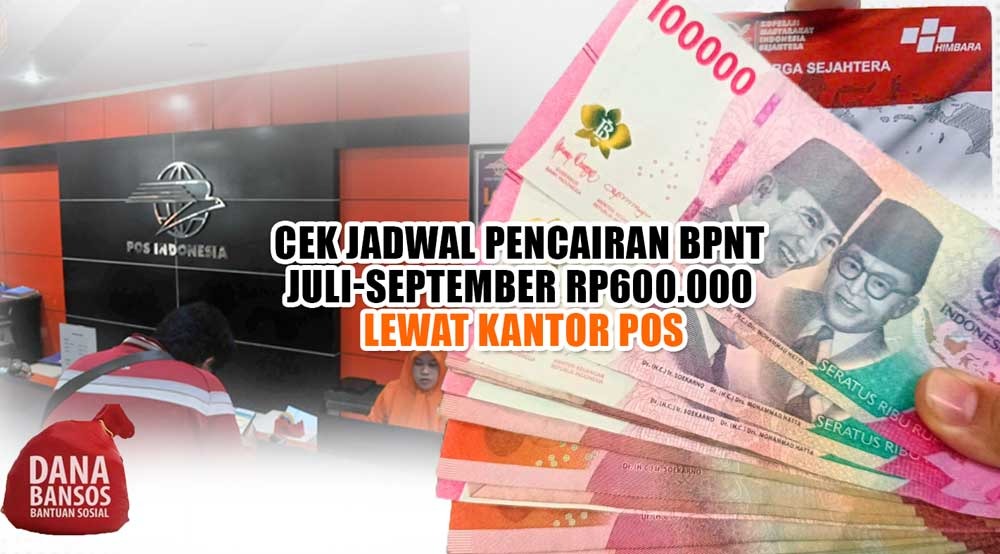 Cek Jadwal Pencairan Bansos BPNT Juli-September Rp600.000 Lewat Kantor Pos