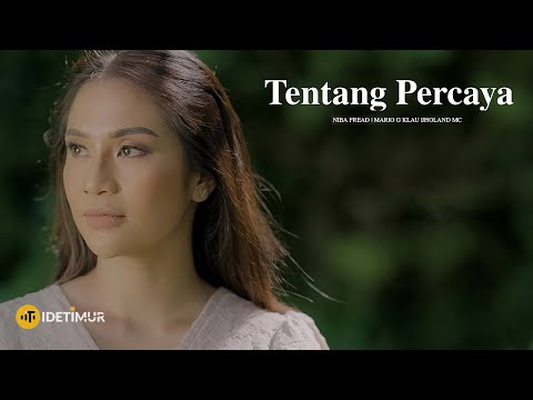 Lagu Mario G. Klau feat. Niba Fred & Jholand MC - Tentang Percaya Trending di YouTube