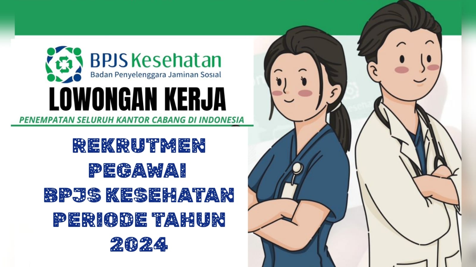 Lowongan Kerja Pegawai BUMN BPJS Kesehatan Untuk Semua Jurusan, Simak Syarat dan Cara Daftar!