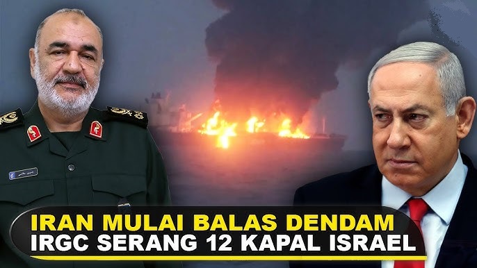 IRGC Serang 12 Kapal Israel, Klaim Balasan Atas Serangan Kapal Tanker Iran