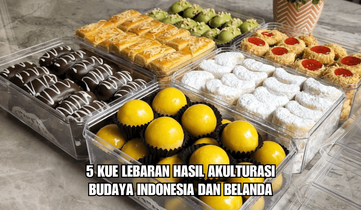 Bukan Asli Indonesia! 5 Kue Lebaran Ini Hasil Akulturasi Budaya Indonesia dan Belanda, Apa Nastar Termasuk?