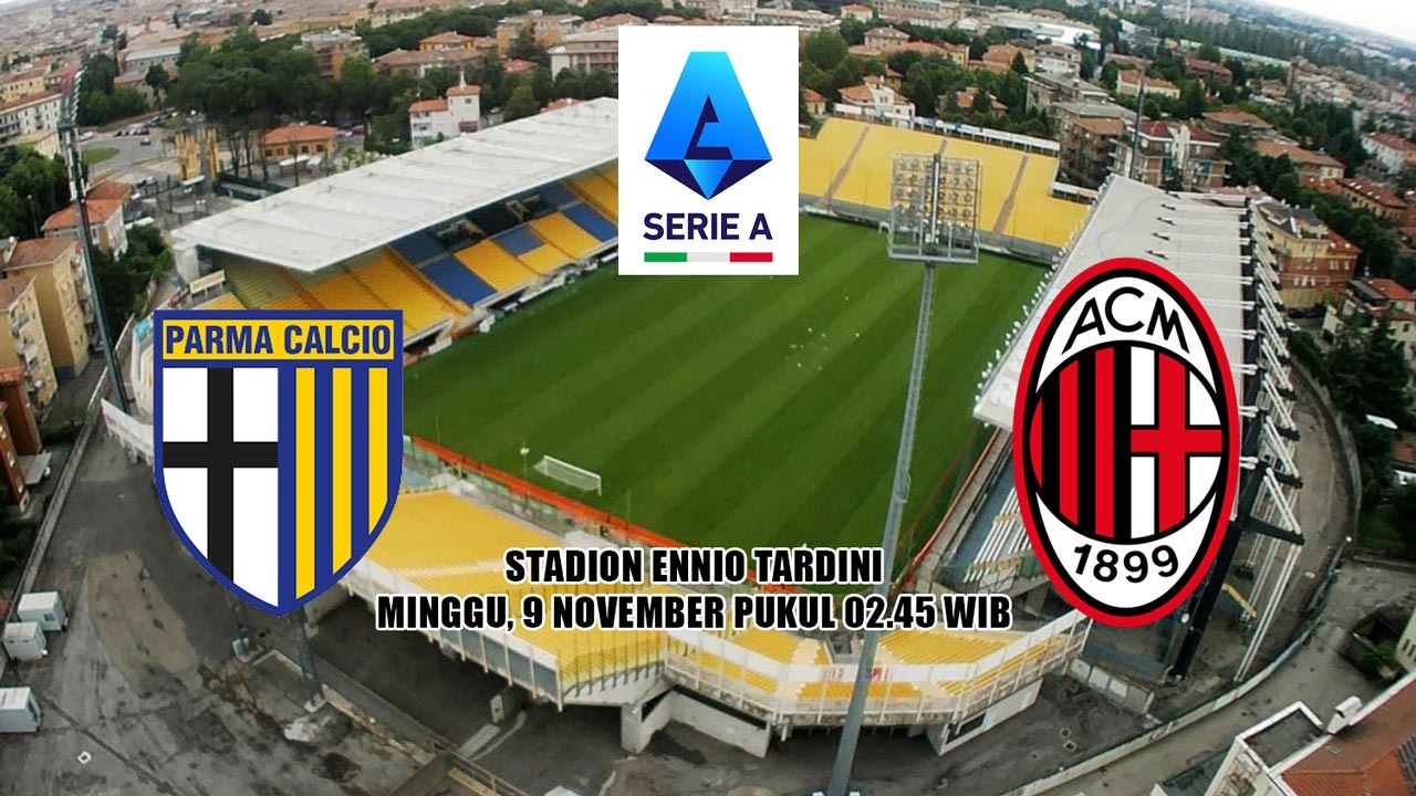 Prediksi Parma vs AC Milan - Preview dan Susunan Pemain Liga Serie A