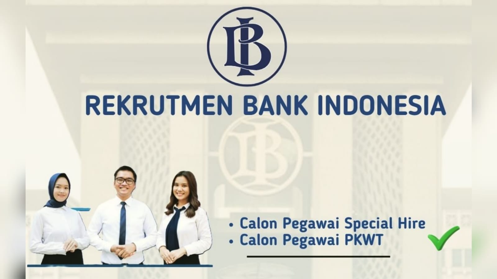 Lowongan Kerja Bank Indonesia (BI): Rekrutmen Pegawai Special Hire dan PKWT, Segera Daftar di Sini!