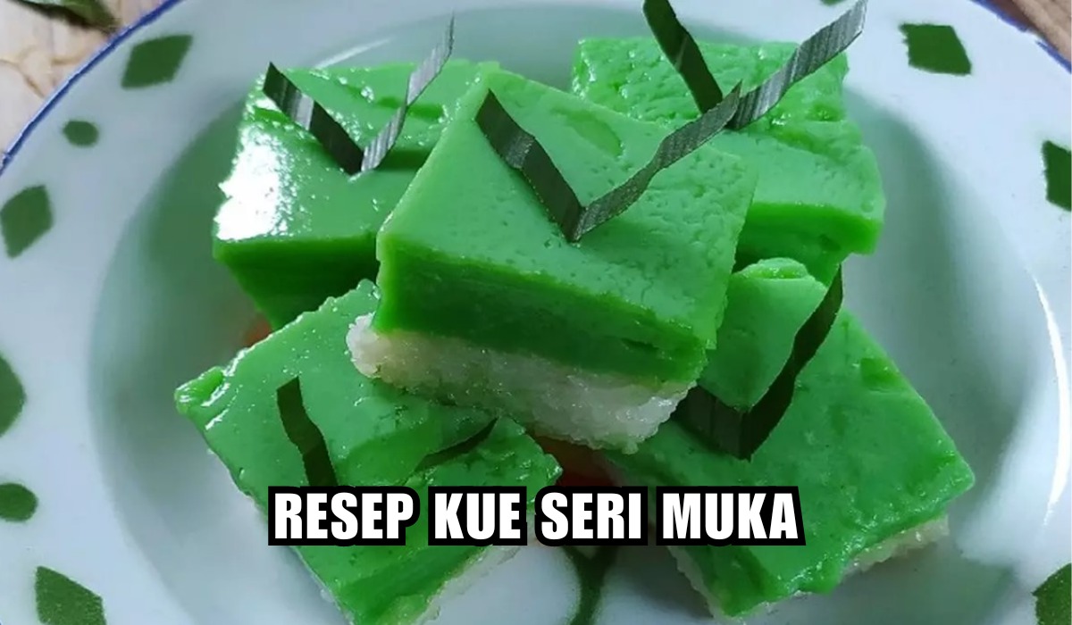 Begini Cara Buat Kue Seri Muka Gurih dan Nikmat,  Dijamin Anti Gagal