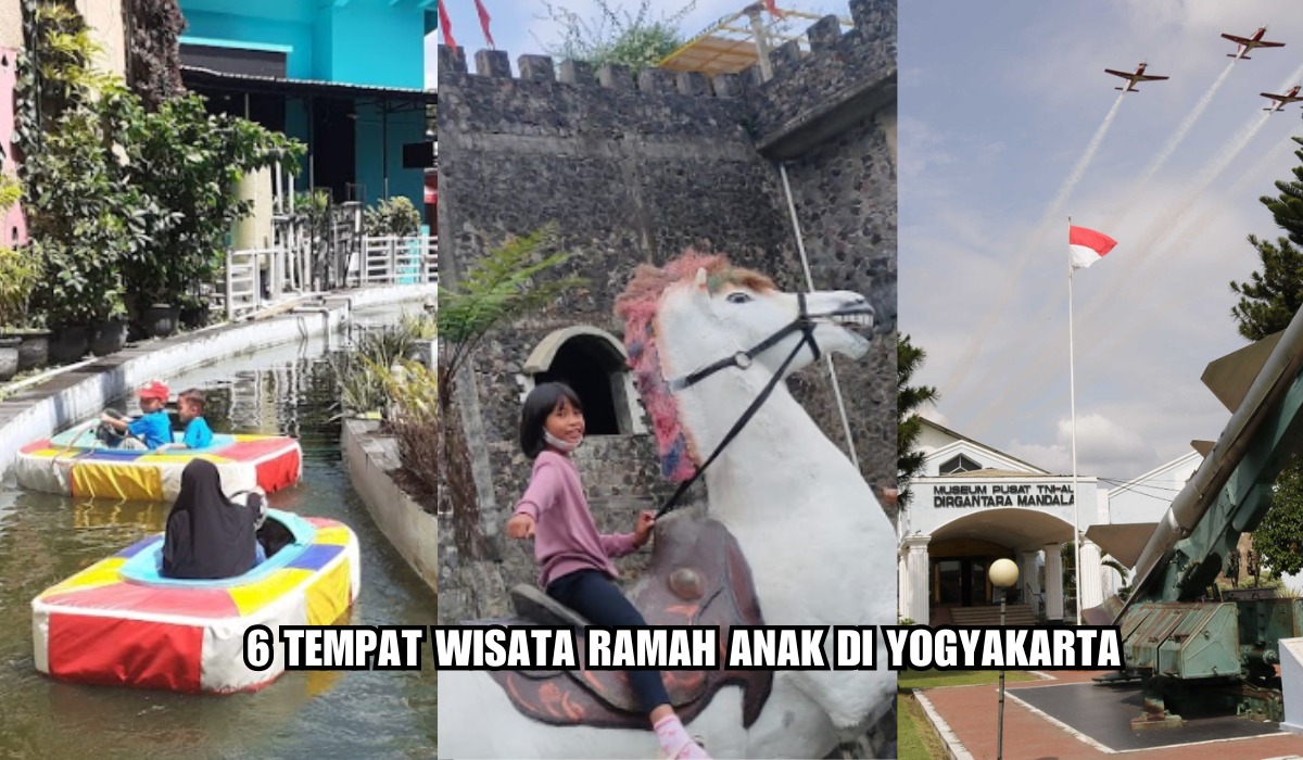6 Tempat Wisata Ramah Anak di Yogyakarta, Liburan Edukatif yang Seru Bersama si Kecil