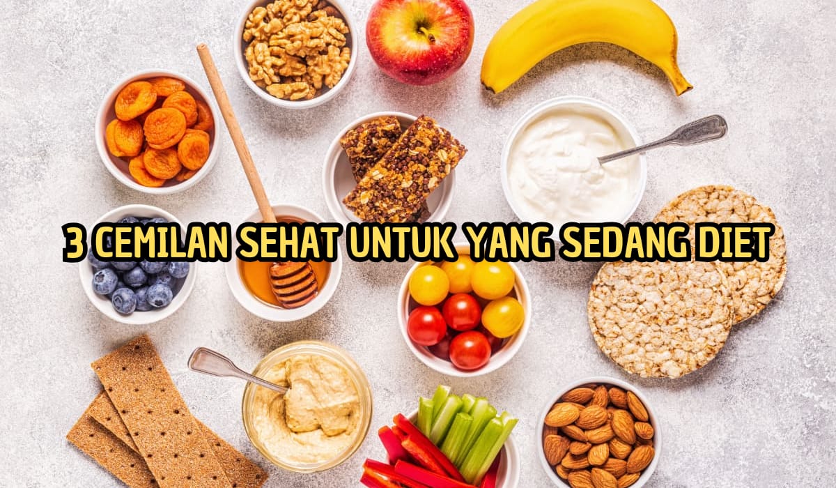 3 Camilan yang Sehat dan Enak, Cocok untuk yang Ingin Diet Tapi Suka Ngemil