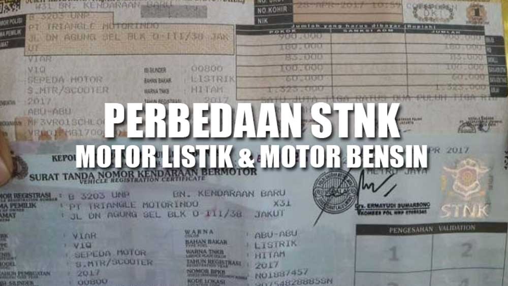 Kenali Perbedaan STNK Motor Listrik dan Motor Bensin, Pengendara Motor Wajib Tahu 