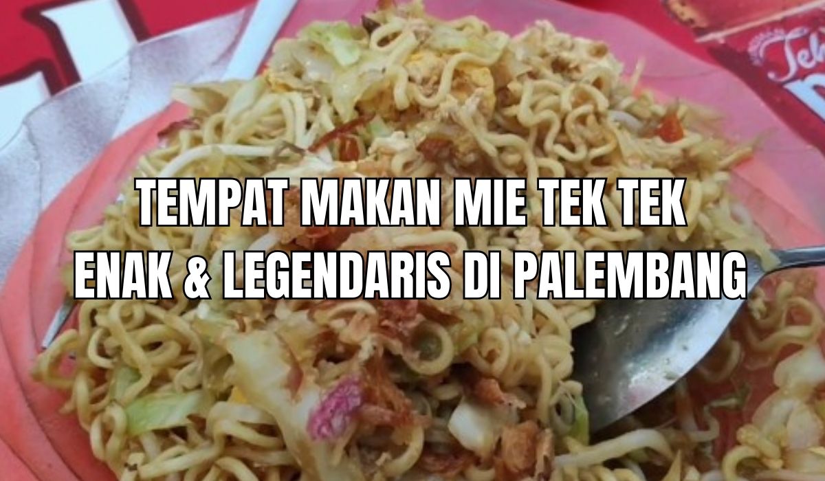 5 Tempat Makan Mie Tek Tek Legendaris dan Enak di Palembang, Murah Meriah Hanya Rp10 Ribu!