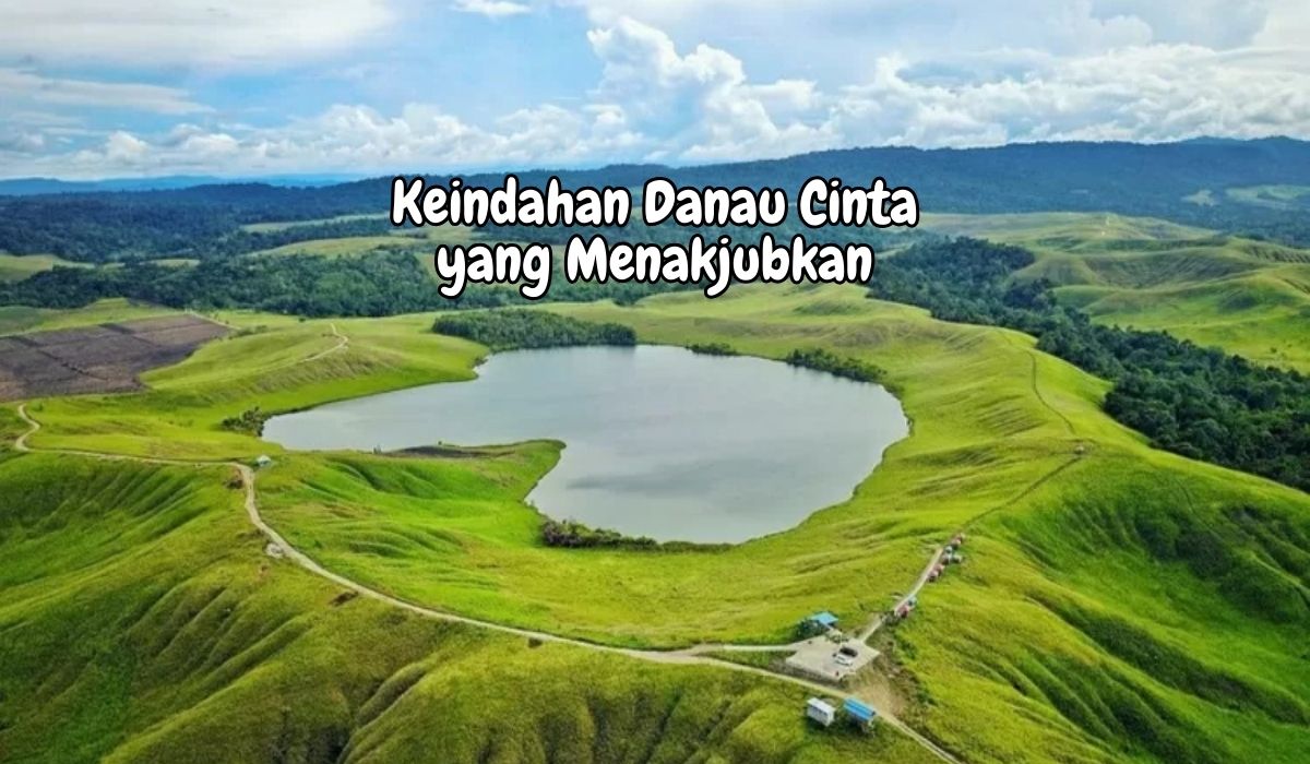 Hanya 3 Jam dari Palembang, Ada Danau Cinta yang Menakjubkan, Tertarik?