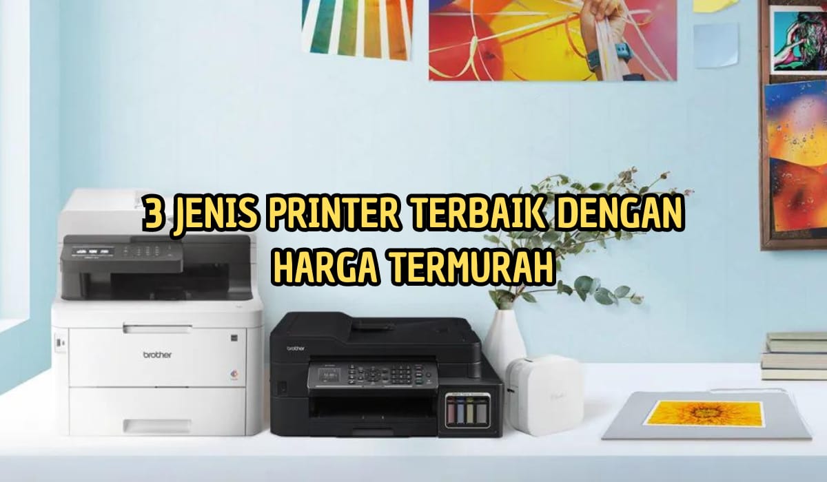 3 Jenis Printer dengan Harga Terbaik, Mulai Rp600 Ribuan, Lengkap Bisa Fotocopy, Scan hingga Print