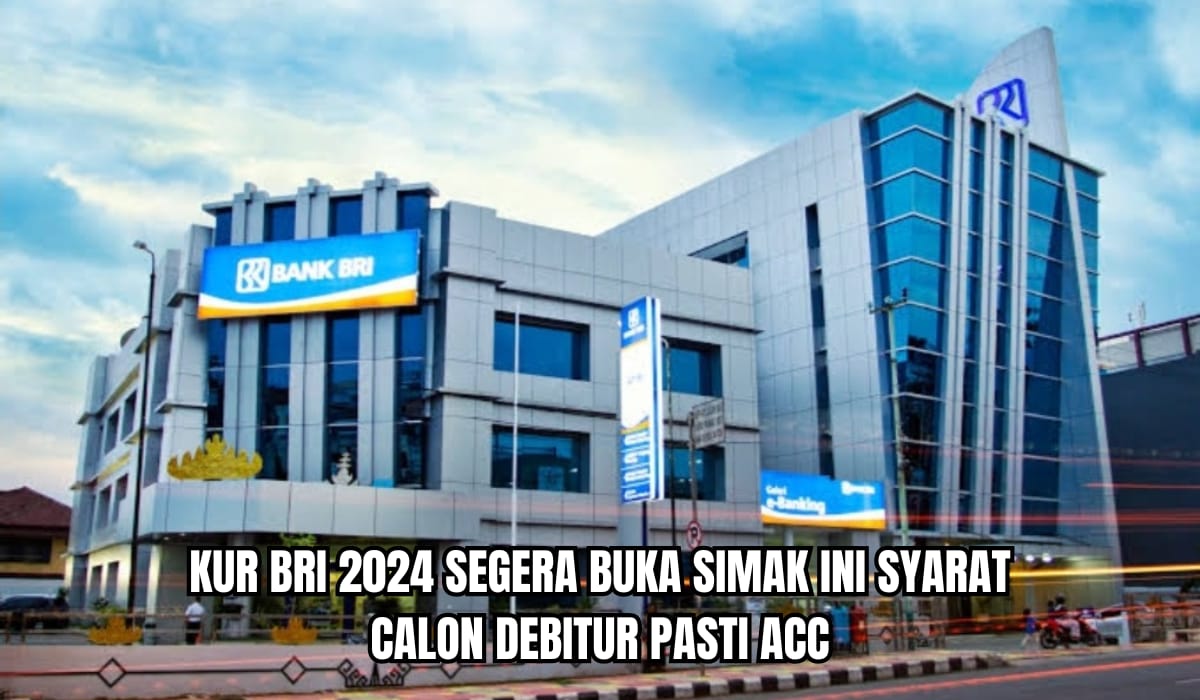 KUR BRI 2024 Segera Buka! Usia 20 Tahun Bisa Ajukan KUR Tapi Catat Dulu Syaratnya