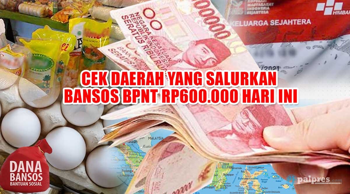 Cek Daerah yang Salurkan Bansos BPNT Rp600.000 Hari Ini, Update Pencairan PKH Tahap 4 Via KKS