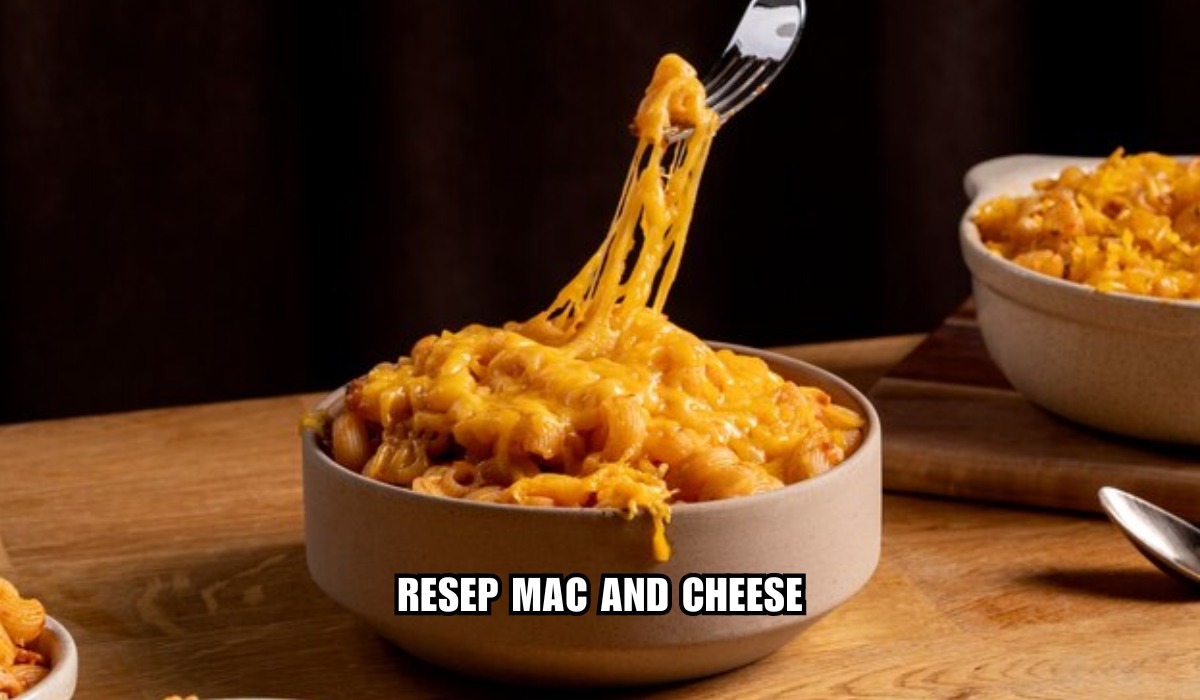 Enak Banget, Cocok Buat Tahun Baru ! Ini Dia Rahasia Bikin Mac and Cheese yang Creamy, Dijamin Ketagihan