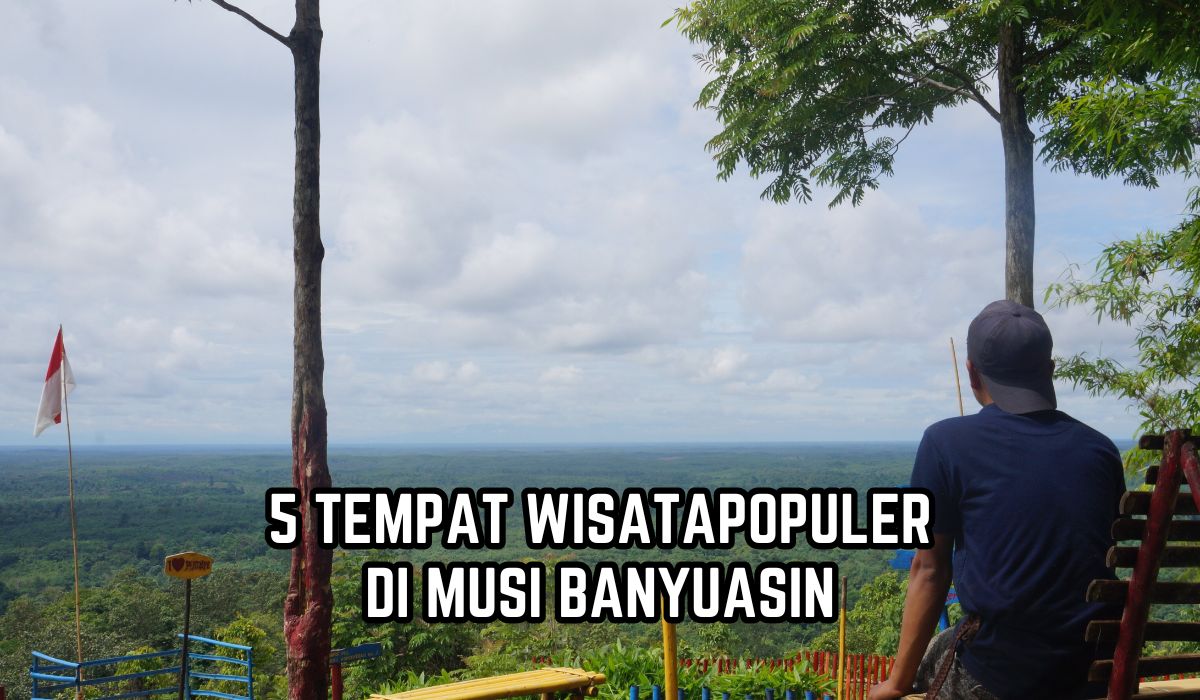 5 Tempat Wisata Populer di Musi Banyuasin, Paling Pas jadi Destinasi Liburan Akhir Tahun, Ajak Keluarga Kuy!