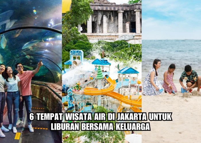 Libur Lebaran 2024 Asyiknya ke 6 Tempat Wisata Air di Jakarta, Bisa Seru-seruan di 9 Kolam Tematik 