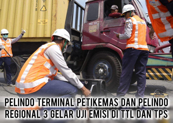 Target 100 Truk, Pelindo Gelar Uji Emisi di TTL dan TPS Surabaya
