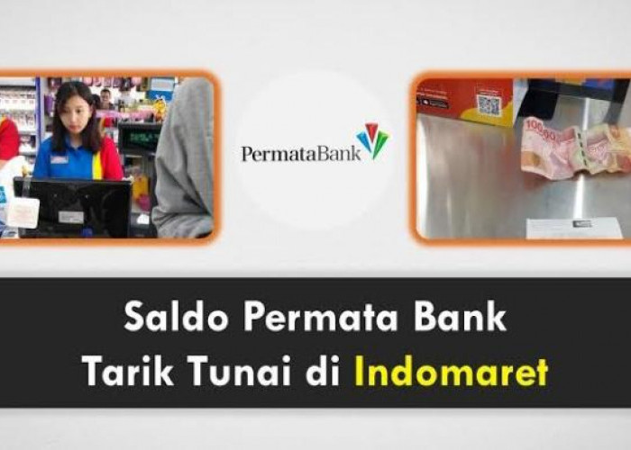Tarik Tunai di Indomaret Tanpa Kartu ATM Permata Bank, Ikuti Caranya!