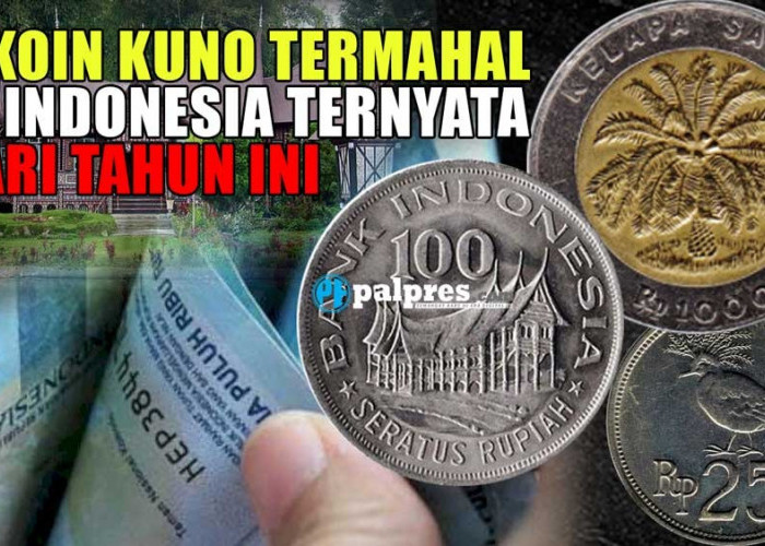 3 Koin Kuno Termahal di Indonesia Ternyata dari Tahun Ini, Ada yang Dijual Rp100 Juta 