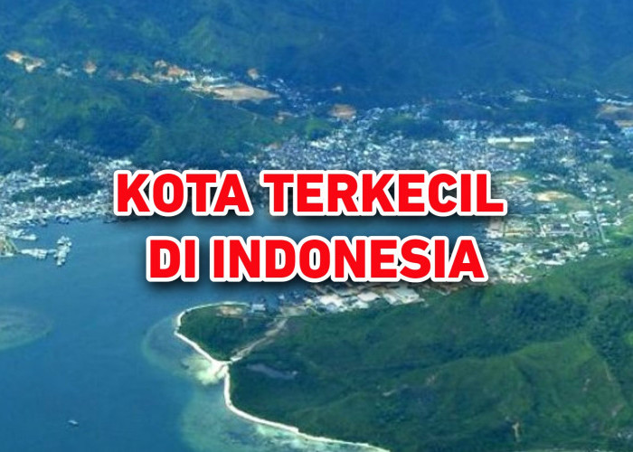 Ini Kota Terkecil di Indonesia Berada di Pulau Sumatera, Tempat Kamu Tinggal?