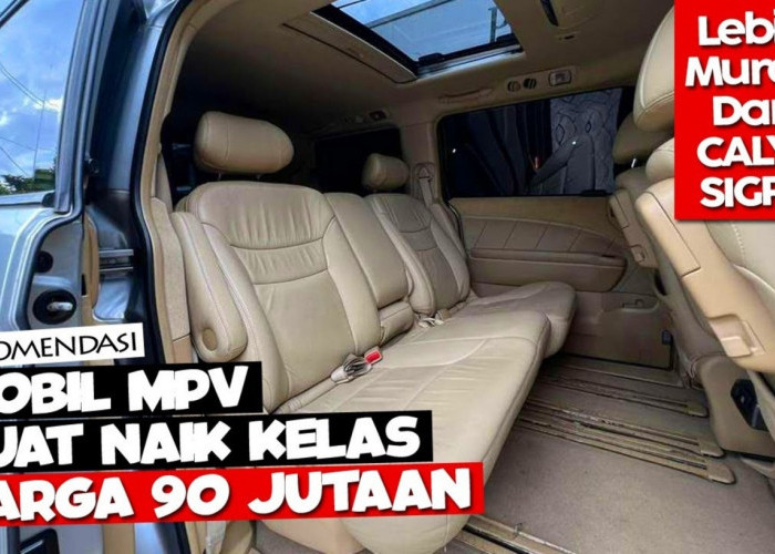 Mobil Muatan 7 Penumpang, Jenis MPV Buat Naik Kelas Harga 90 Jutaan, Tapi Jarang Dilirik!