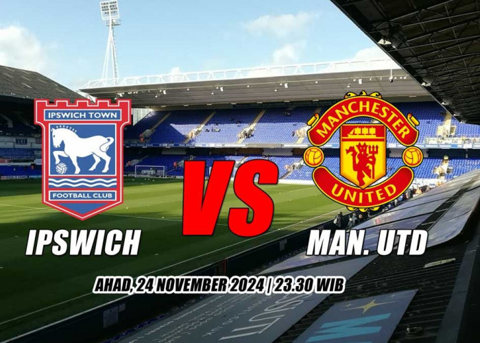 Prediksi Ipswich vs Manchester United Jelang Laga Pertama Ruben Amorim di Liga Premier