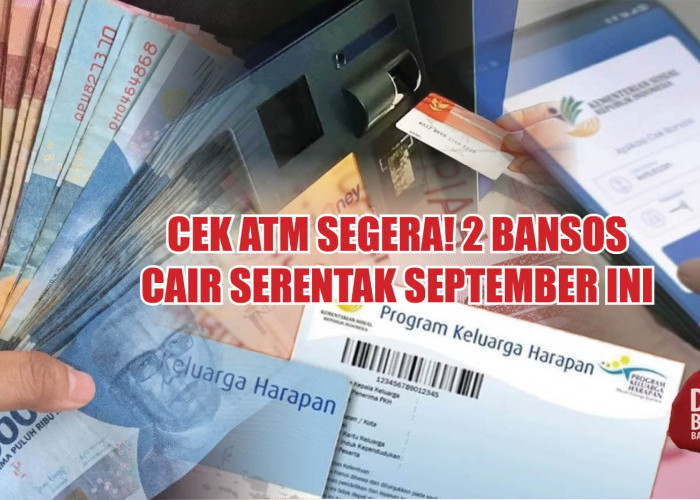 Cek ATM Segera! 2 Bansos Cair Serentak September Ini