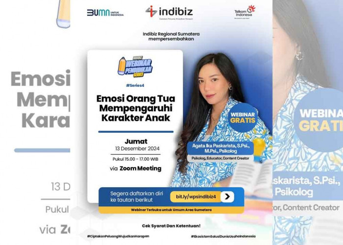 Indibiz Sumatera Gelar Webinar Gratis Bahas Emosi Orang Tua Mempengaruhi Karakter Anak Bersama Psikolog Agata