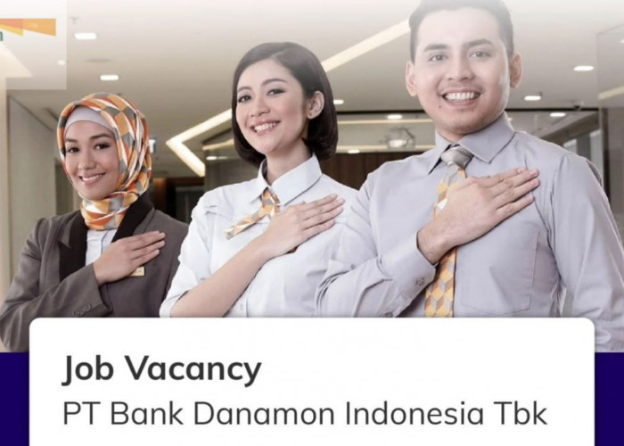 PT Bank Danamon Indonesia Tbk Buka Lowongan Kerja untuk Semua Jurusan, Ini Kualifikasi dan Cara Daftarnya