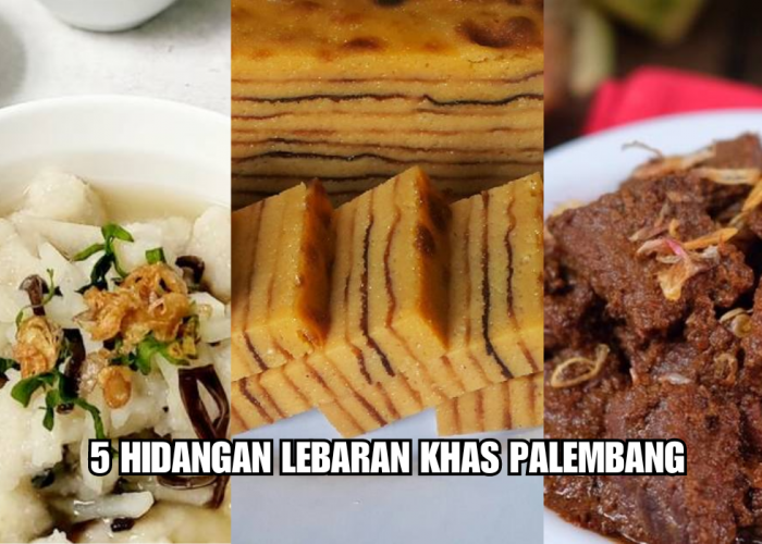 Tak Hanya Pempek, Ini Lezatnya 5 Hidangan Lebaran Khas Palembang, Sekali Cicip Langsung Ketagihan!