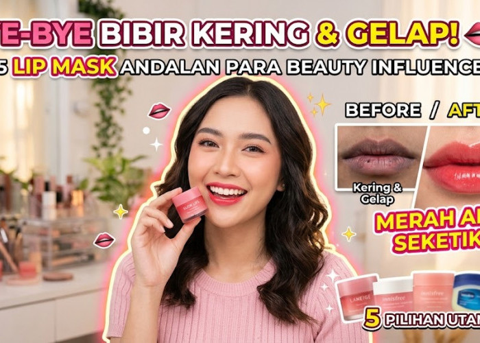 5 Rekomendasi Lip Mask Terbaik yang Ampuh Hempas Bibir Hitam, Dijamin Hasilnya Instant Plump and Glossy!
