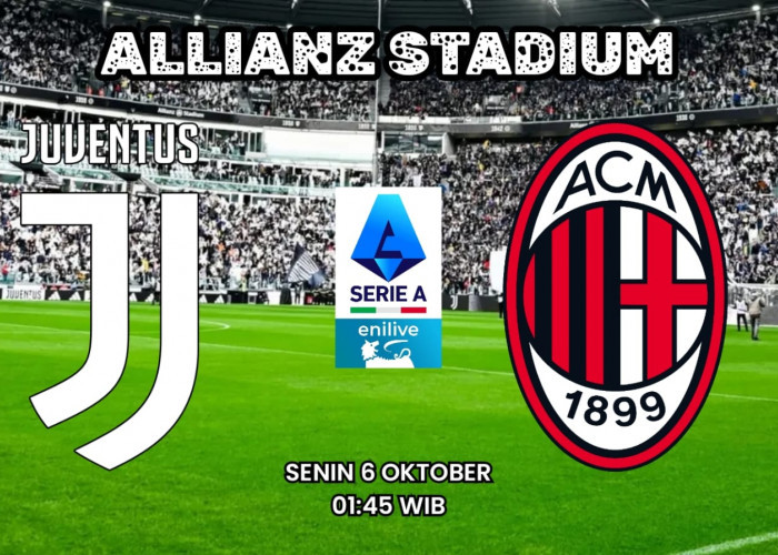 Prediksi Juventus vs AC Milan - Preview Pertandingan Liga Serie A dan susunan pemain