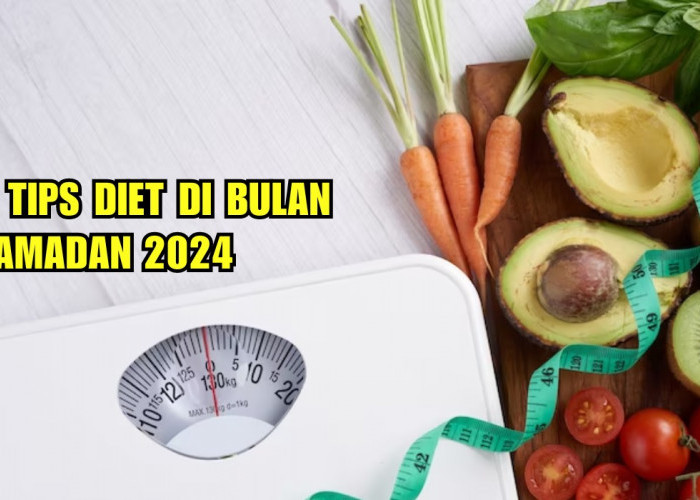 6 Tips Diet di Bulan Ramadan 2024, Tubuh Sehat Pahala Ngalir Terus