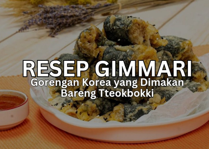 Resep Gimmari, Gorengan Korea yang Wajib Dimakan Bareng Tteokbokki!