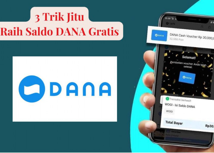 Tanpa Embel-embel! 3 Trik Jitu Raih Saldo DANA Gratis, Langsung Cair ke Dompet Elektronik