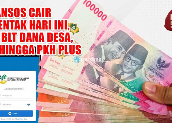 CEK SALDO! 4 Bansos Cair Serentak Hari Ini, Ada BLT Dana Desa, PIP, Hingga PKH Plus 