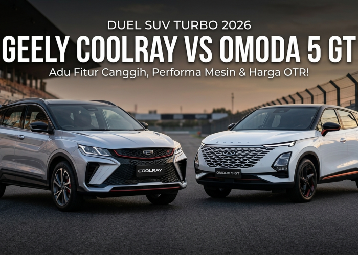 Duel Sengit SUV Turbo di GIIAS 2026: Geely Coolray Resmi Hadir Tantang Dominasi Chery Omoda 5 GT