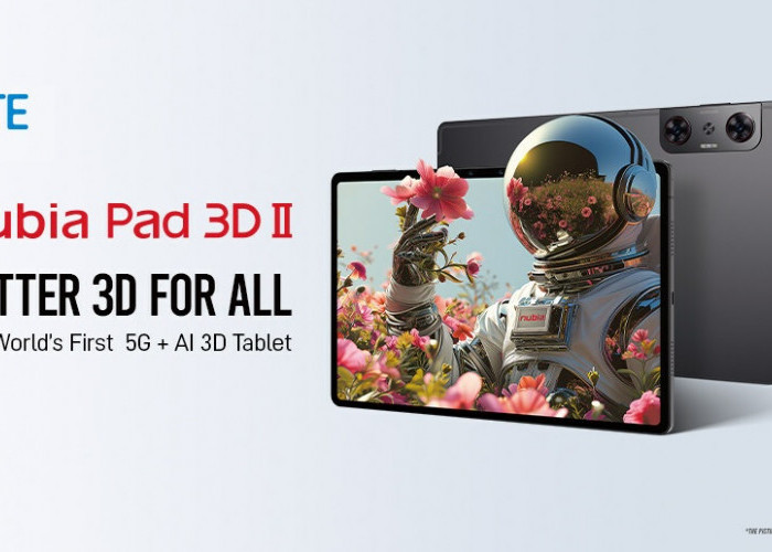 ZTE Launching nubia Pad 3D II, Tablet 5G+AI 3D Pertama di Dunia, Cek Spek Dewanya
