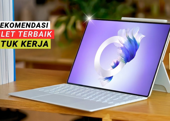 5 Tablet Terbaik untuk Kerja 2026: Produktivitas Maksimal!