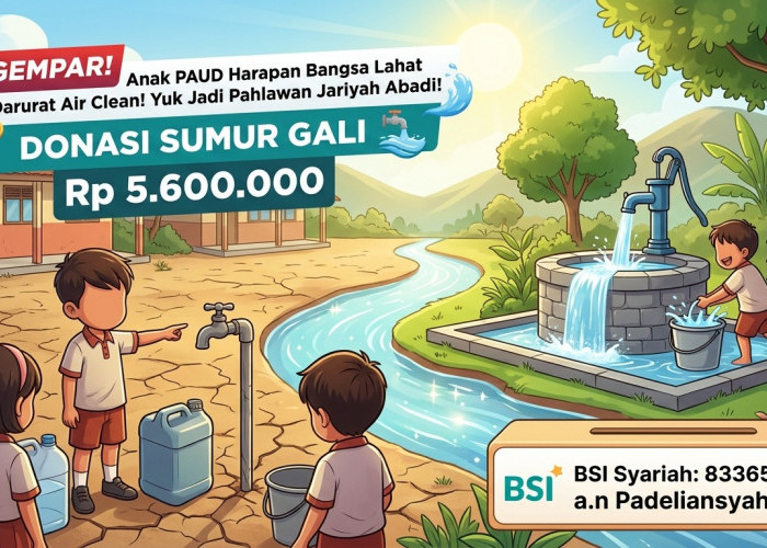 Anak PAUD Harapan Bangsa Lahat Darurat Air Clean! Yuk Jadi Pahlawan Sumur Gali Jariyah Abadi!