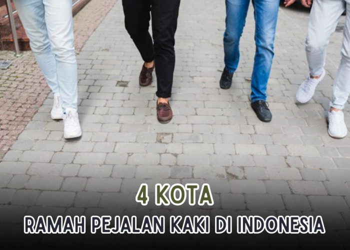 4 Kota di Indonesia Paling Ramah Pejalan Kaki, Jelajah Kota Semakin Nyaman Menyenangkan!