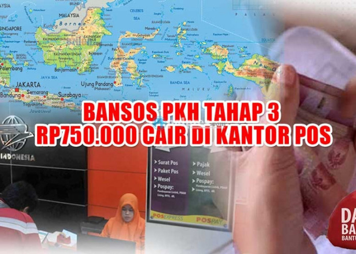 Bansos PKH Tahap 3 Rp750.000 Cair di Kantor Pos, Berikut Daftar Daerahnya
