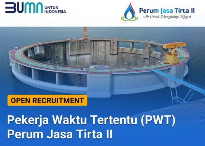 Lowongan Kerja BUMN Perum Jasa Tirta II Program Rekrutmen Pekerja Waktu Tertentu (PWT) Ini Syaratnya