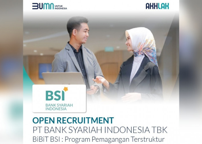 Penempatan di Palembang! Simak Lowongan Kerja BUMN Bank Syariah Indonesia SMA SMK D1-3 dan S1 Semua Jurusan