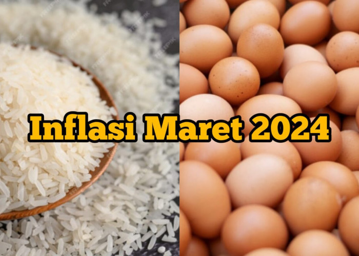 Komoditas Beras dan Telur Ayan Sumbang Inflasi Maret 2024 