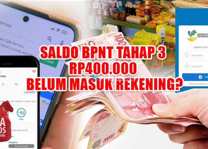 Status KPM di Cekbansos Sudah Mei-Juni, Saldo BPNT Tahap 3 Rp400.000 Belum Masuk Rekening, Ternyata Karena Ini
